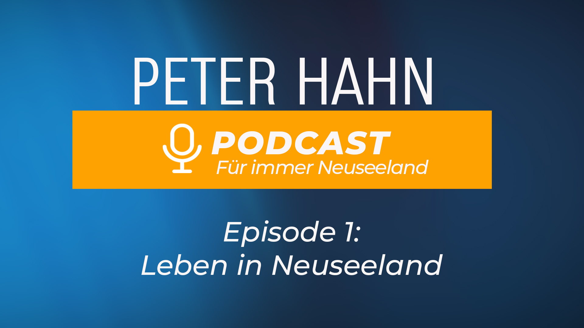 Podcast Leben in Neuseeland für immer Neuseeland